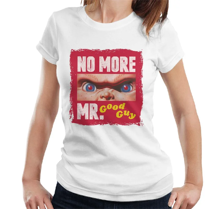 Chucky No More Mr Good Guy Women's T-Shirt Welt Pockets Slit Pockets