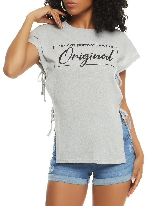 Im Not Perfect But Im Original Open Side Tie Tee